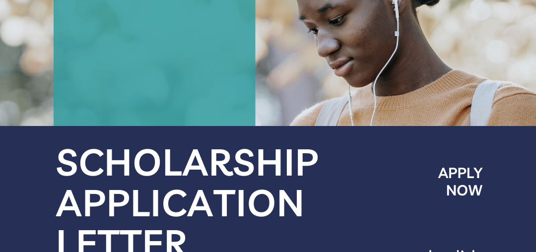 How to Write a Scholarship Application Letter
