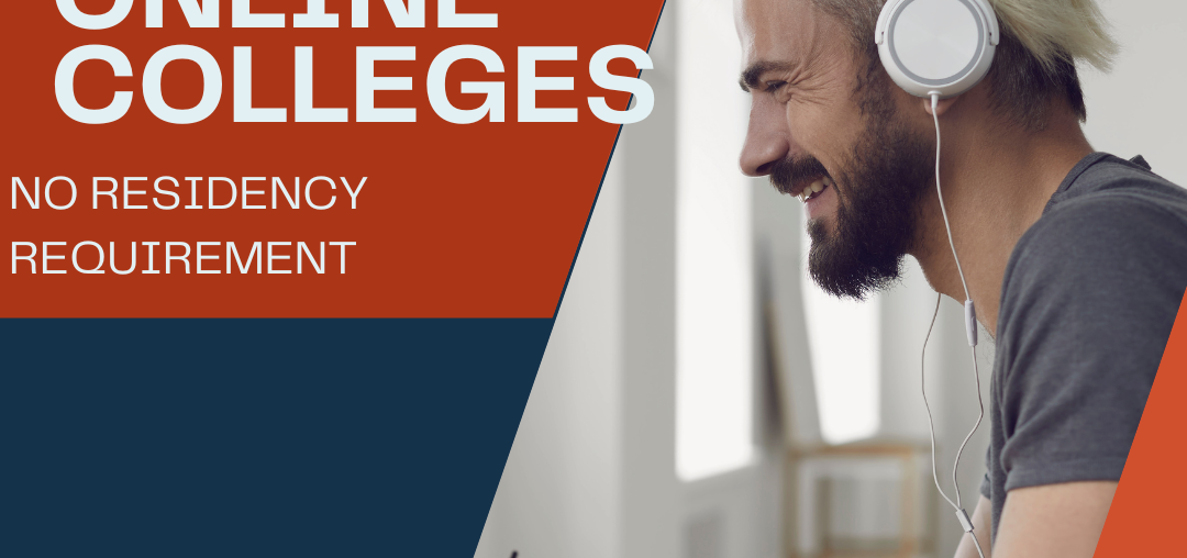 Best Online Colleges with no Residency Requirement